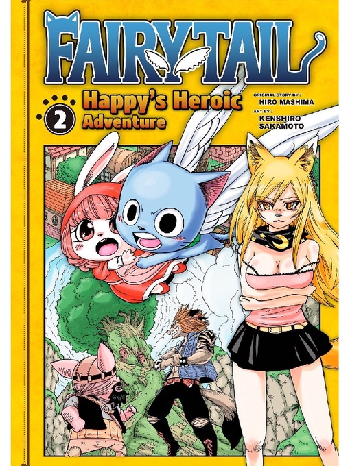 Title details for Fairy Tail: Happy's Heroic Adventure, Volume 2 by Hiro Mashima - Available